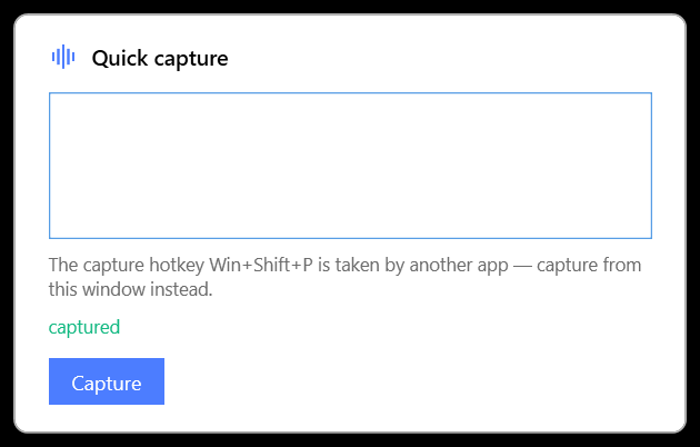 The quick-capture window with a green captured confirmation and a hint noting the Win+Shift+P hotkey is taken by another app, light theme